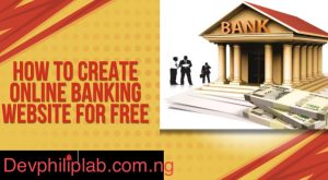 How To Create Online Banking Website For Free